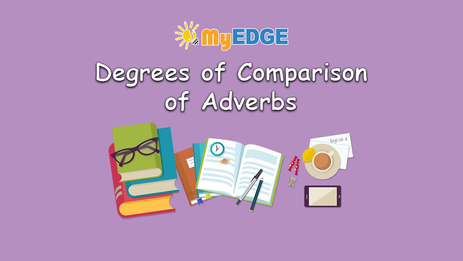 Degrees of Comparison of Adverbs - Abiva Digital